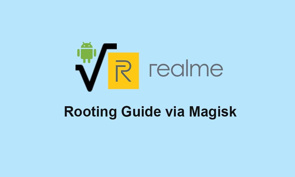 A Detailed Guide to Root Any Realme Device Using Magisk