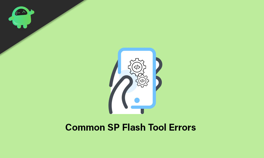 Common SP Flash Tool Error Codes and Their Solutions