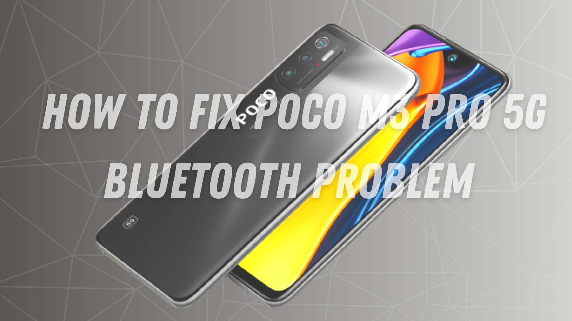 How To Fix POCO M3 Pro 5G Bluetooth Issue?