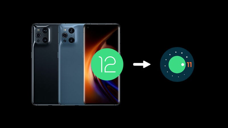 Downgrade or Rollback Oppo Find X3 Pro from Android 12 to Android 11
