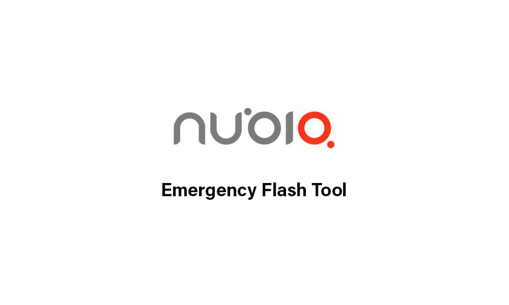 Download Nubia Emergency Flash Tool to Unbrick or Update Firmware