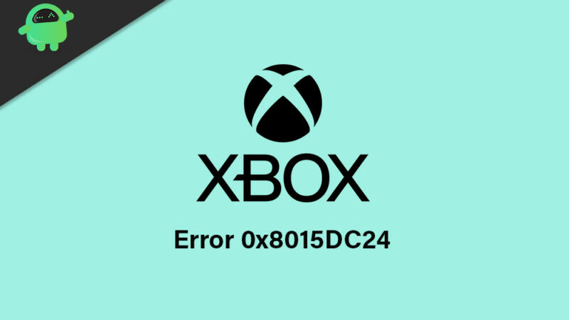Fix: Xbox Error 0x8015DC24 (Something went wrong with your party)
