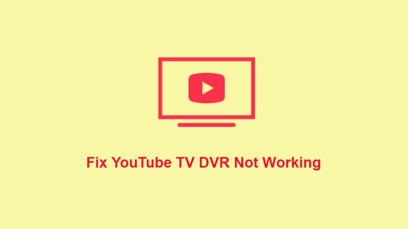 Fix: YouTube TV DVR not working