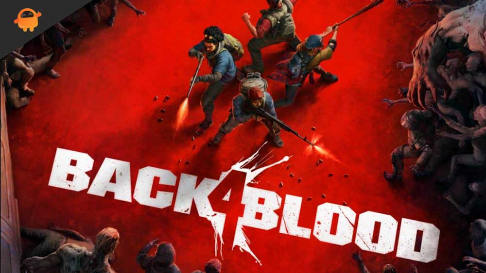 Fix: Back 4 Blood Failed To Sign In Error