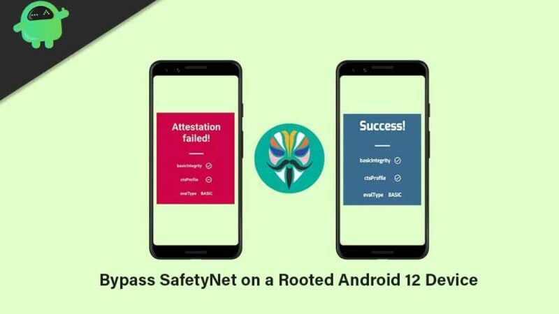 How to Pass SafetyNet on Rooted Android 12