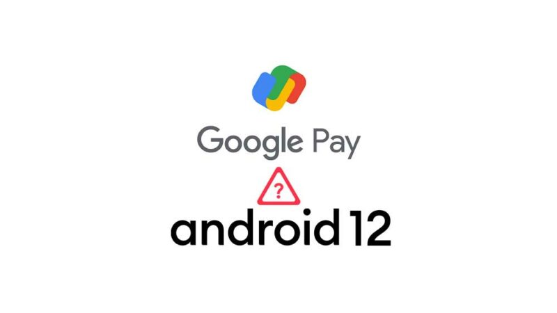 Fix: Google Pay Not Working on Android 12