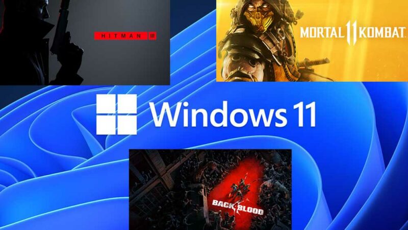 Will Back 4 Blood, Hitman 3, or Mortal Kombat 11 Work on Windows 11?