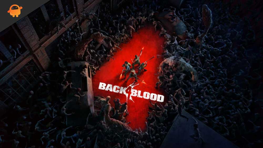 Fix: Back 4 Blood Crashing or Not Loading on PS4 and PS5