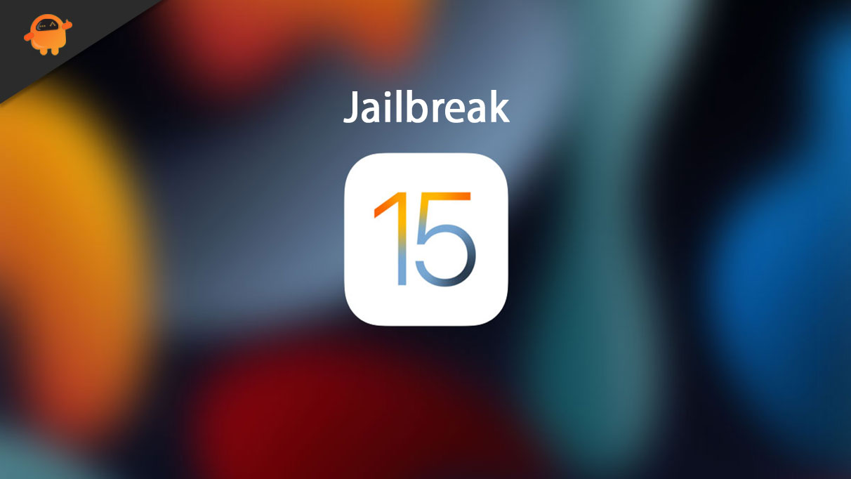 Can You Jailbreak Ios 15 What We Know So Far