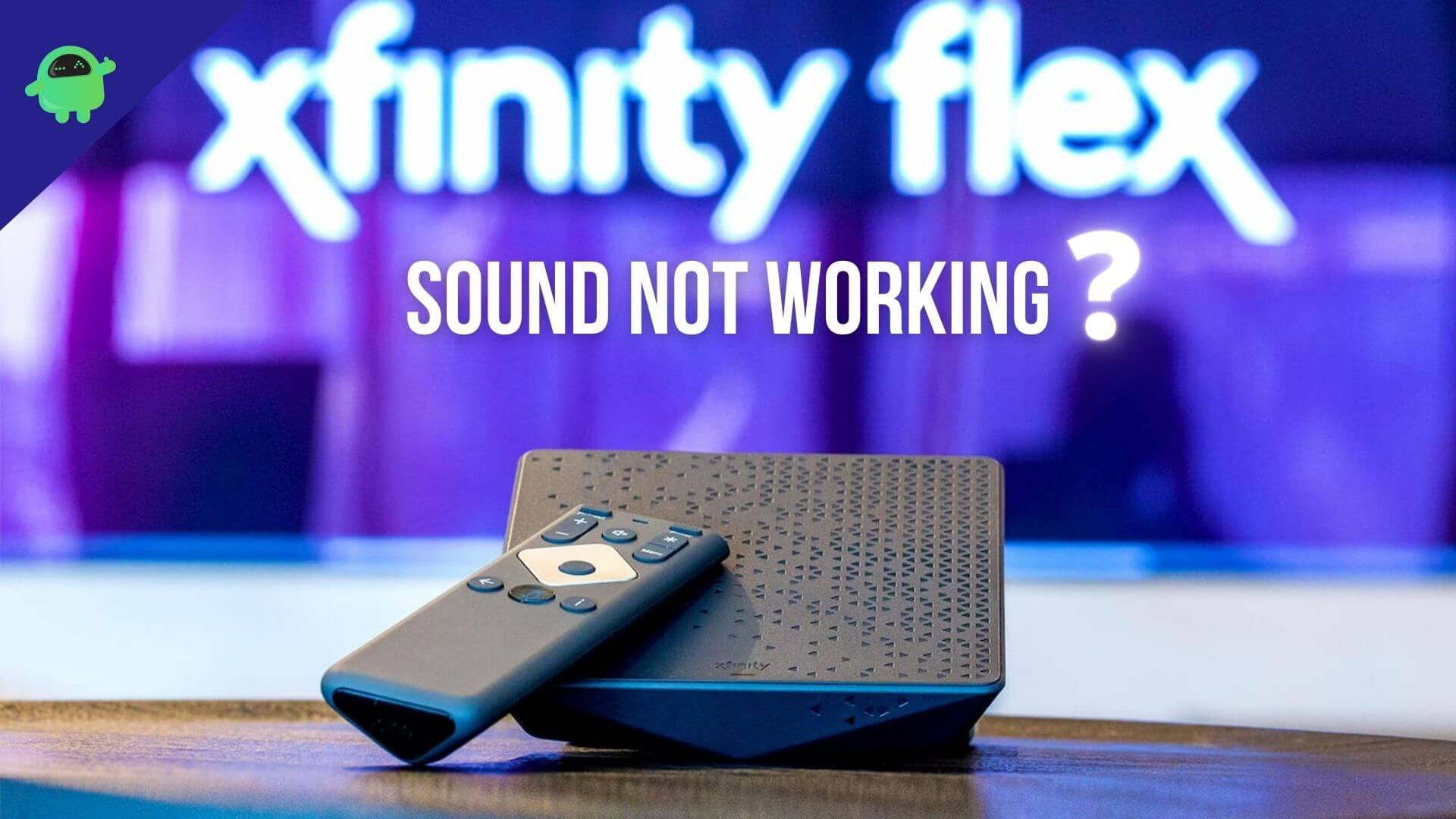 Xfinity Flex Sound Not Working, How To Fix?