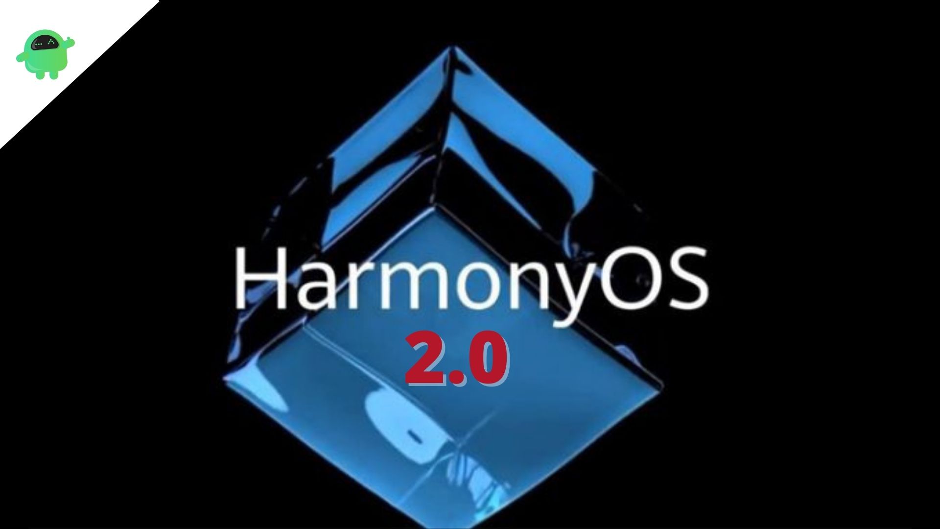 Huawei HarmonyOS 2.0: Features, Downloads, and Supported List