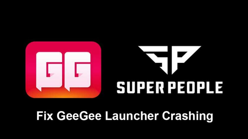 Fix: GeeGee Launcher Crashing on PC
