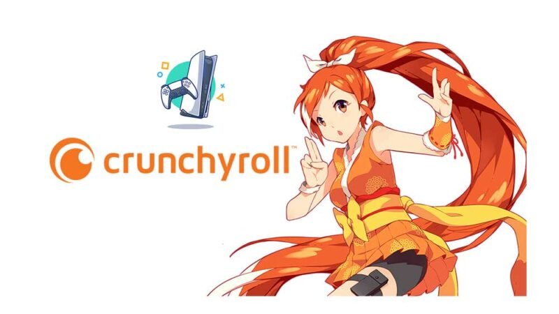 PS5 Crunchyroll Crashing, Freezing, or Not Working, How to Fix?