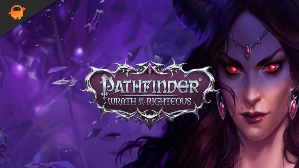 Fix: Pathfinder Wrath of the Righteous Stuck on loading screen