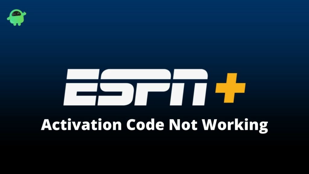 Fix espn plus activation code not working issue