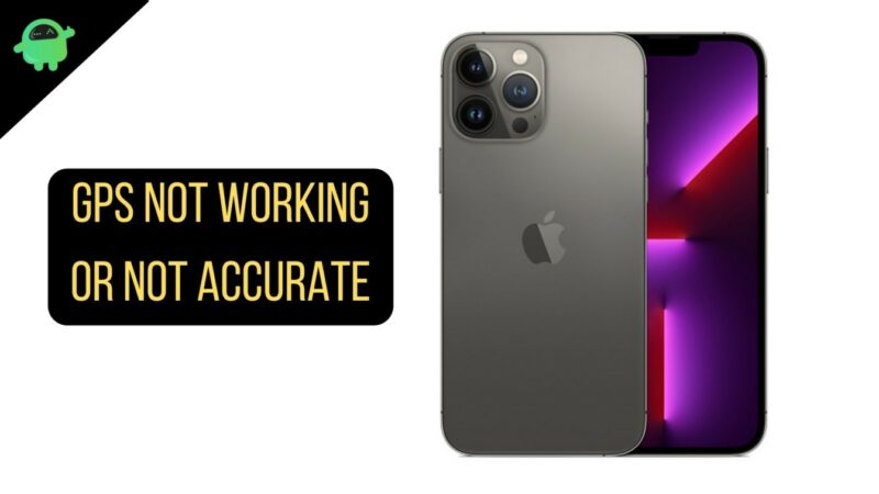 Fix: iPhone 13, 13 Pro, 13 Pro Max GPS Not Working or Not Accurate