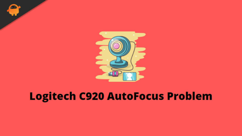 Fix: Logitech C920 AutoFocus Problem