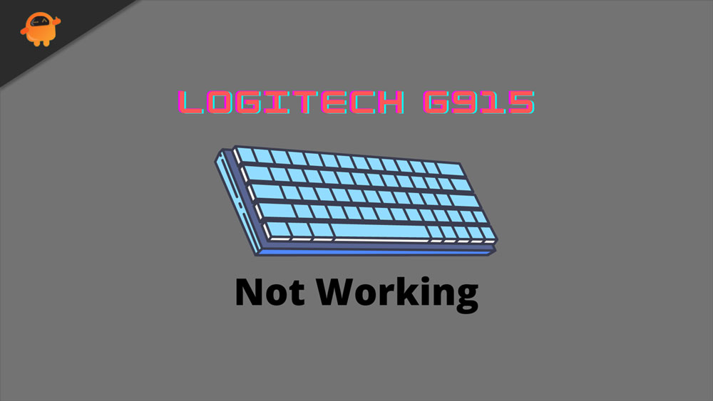 Fix: Logitech G915 Keyboard Not Working After Update