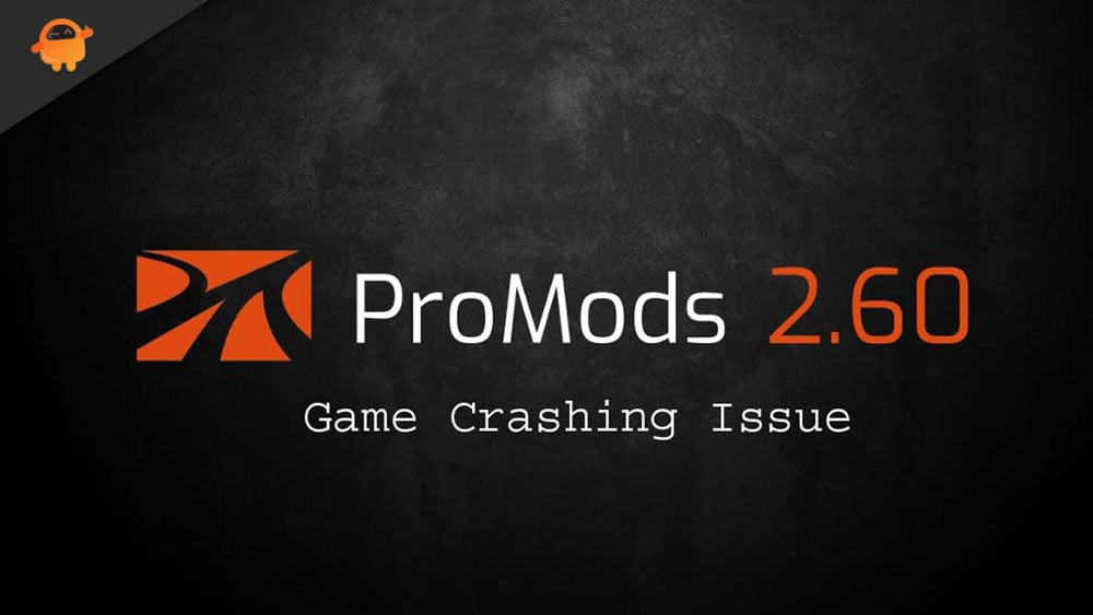 Fix: With Latest Promods, My Games Crashing on Loading Screen