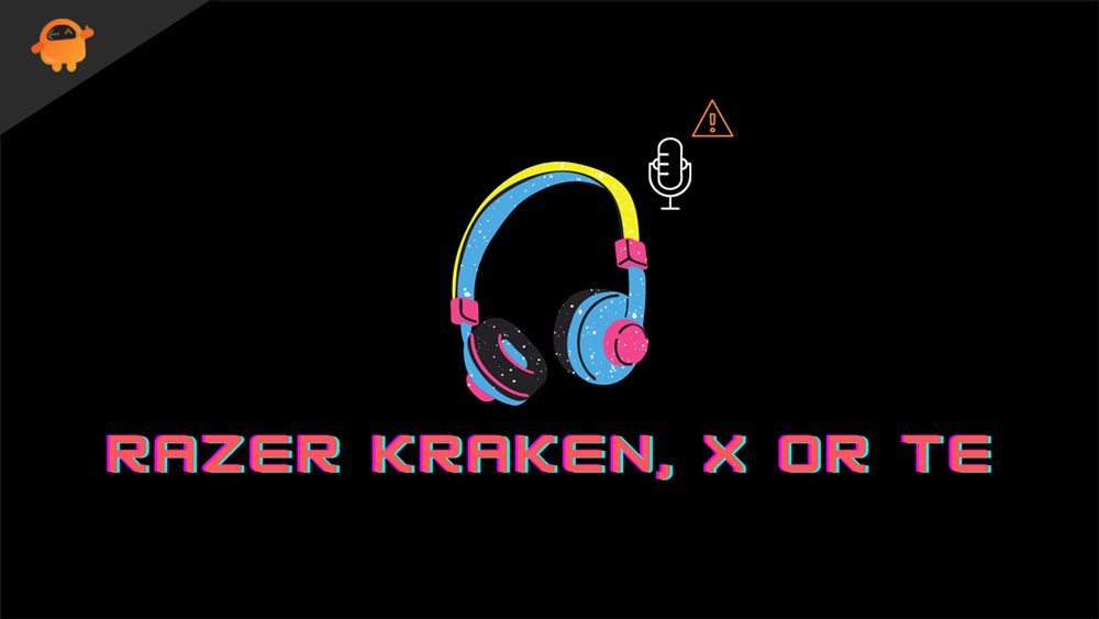 Fix: Razer Kraken, Kraken X or TE Mic Not Working