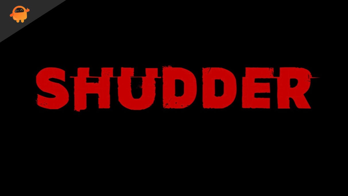 How to Fix Shudder TV Not available in your country error?