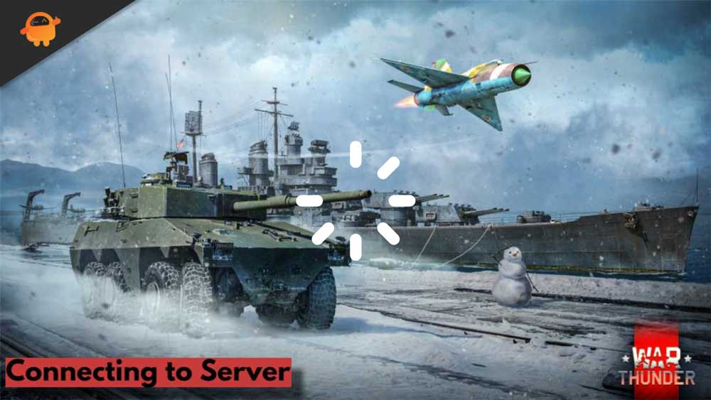 Fix: War Thunder Stuck on Connecting to Server