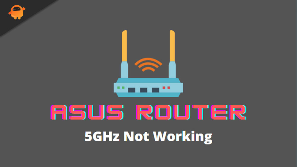 How To Fix Asus Router 5GHz Not Working Issue