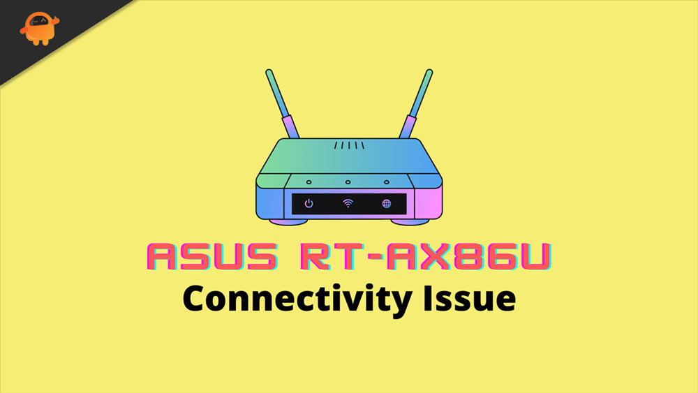 Fix: Asus RT-Ax86U Not Connecting to Internet