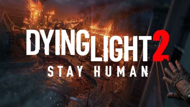Fix: Dying Light 2 Won't Launch or Not Loading