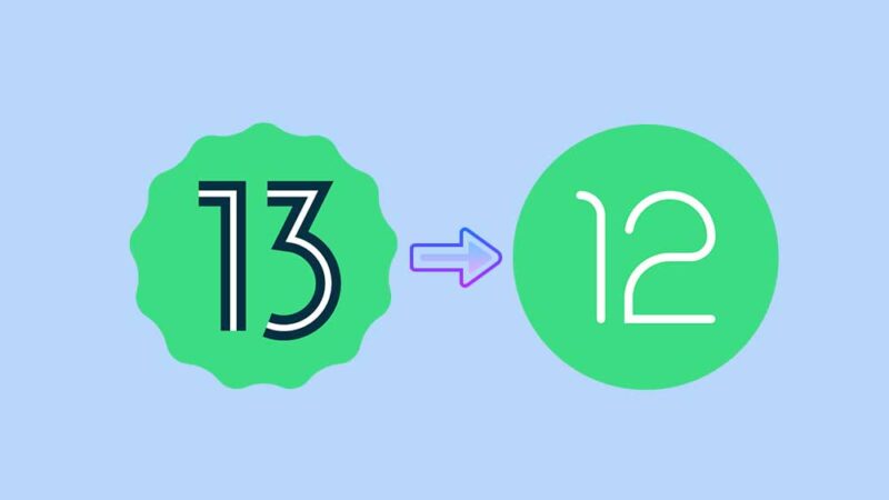 How to Downgrade Android 13 to Android 12