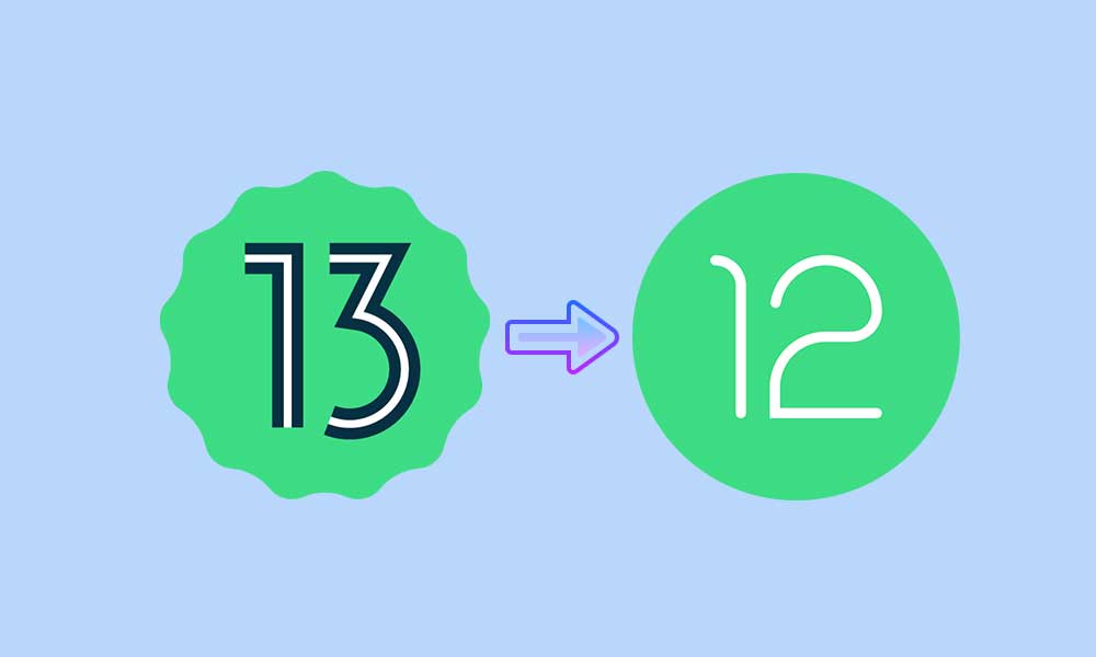 How to Downgrade Android 13 to Android 12