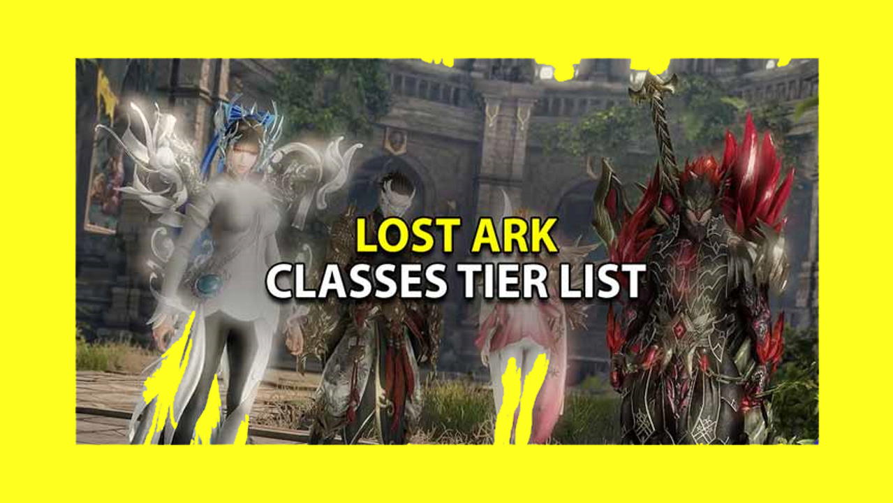 Lost Ark Tier List - Best Class for PVE, PVP, and Best DPS