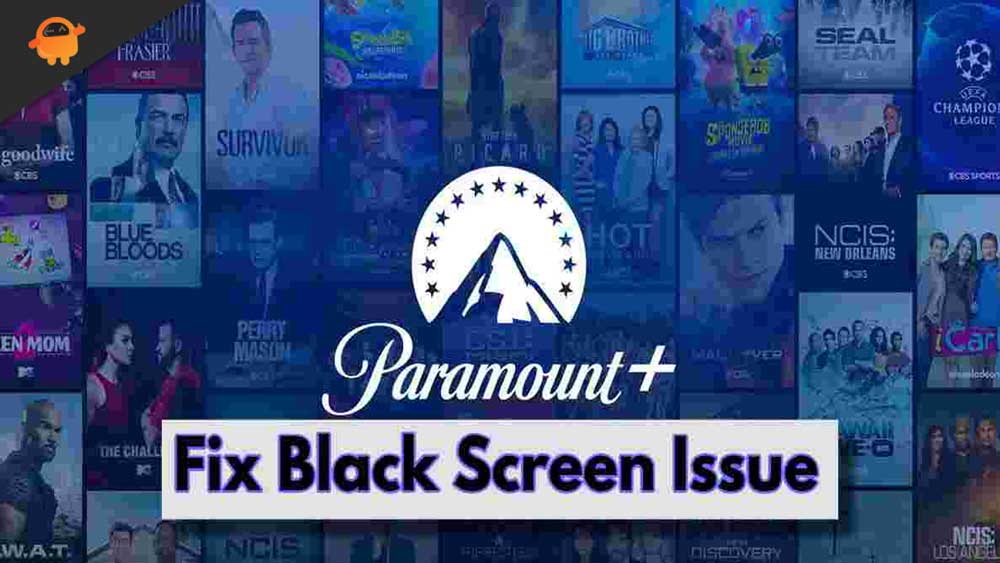 Fix: Paramount Plus Black Screen Issue