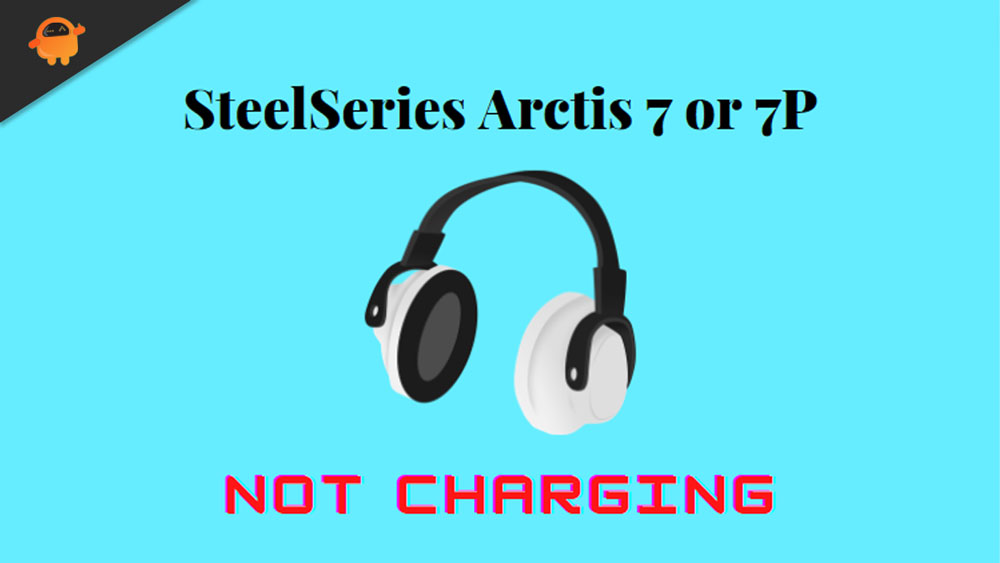 Fix: SteelSeries Arctis 7 And 7P Not Charging Issue