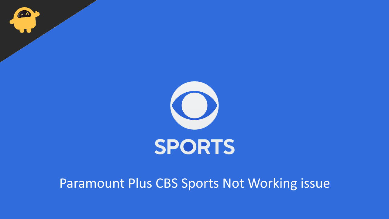 Fix Paramount Plus CBS Sports Not Working issue