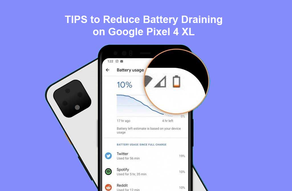 Google Pixel 4 XL Battery Draining Very Fast, How to Fix?