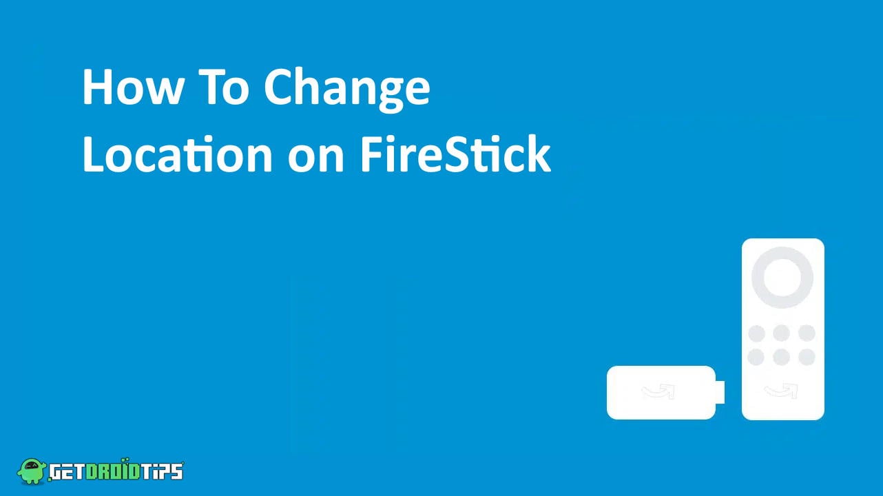 How to Change the Location on a FireStick
