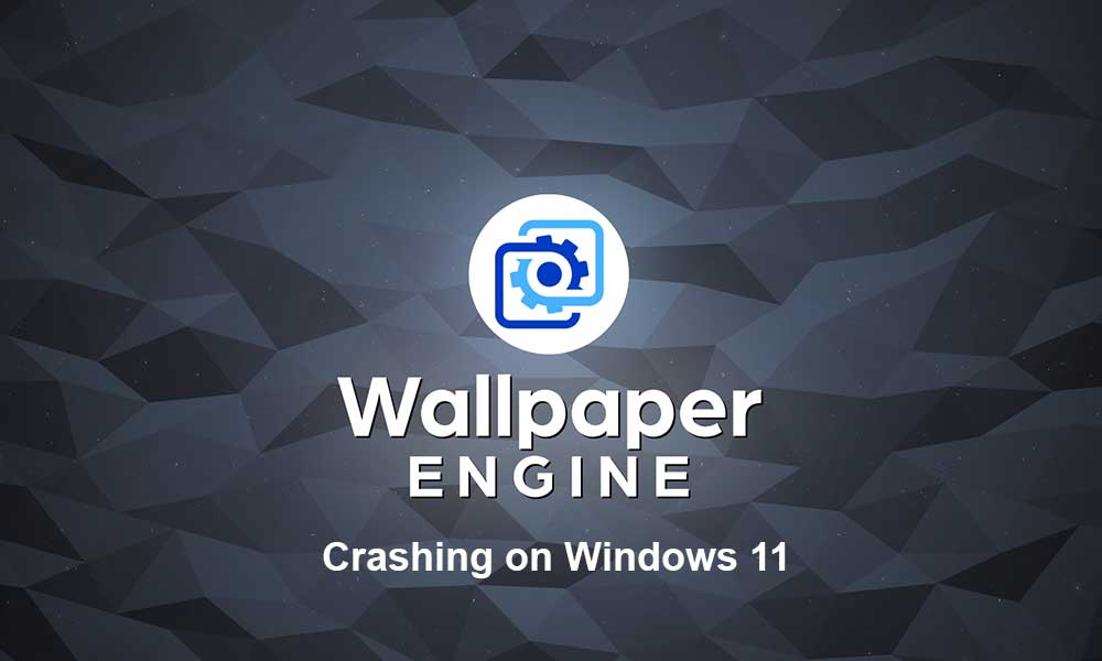 Wallpaper Engine Crashing on Windows 11, How to Fix?