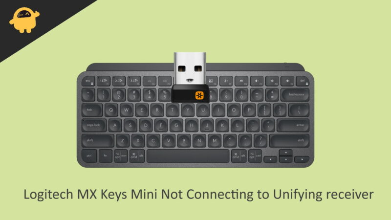 Fix Logitech MX Keys Mini Not Connecting to Unifying receiver