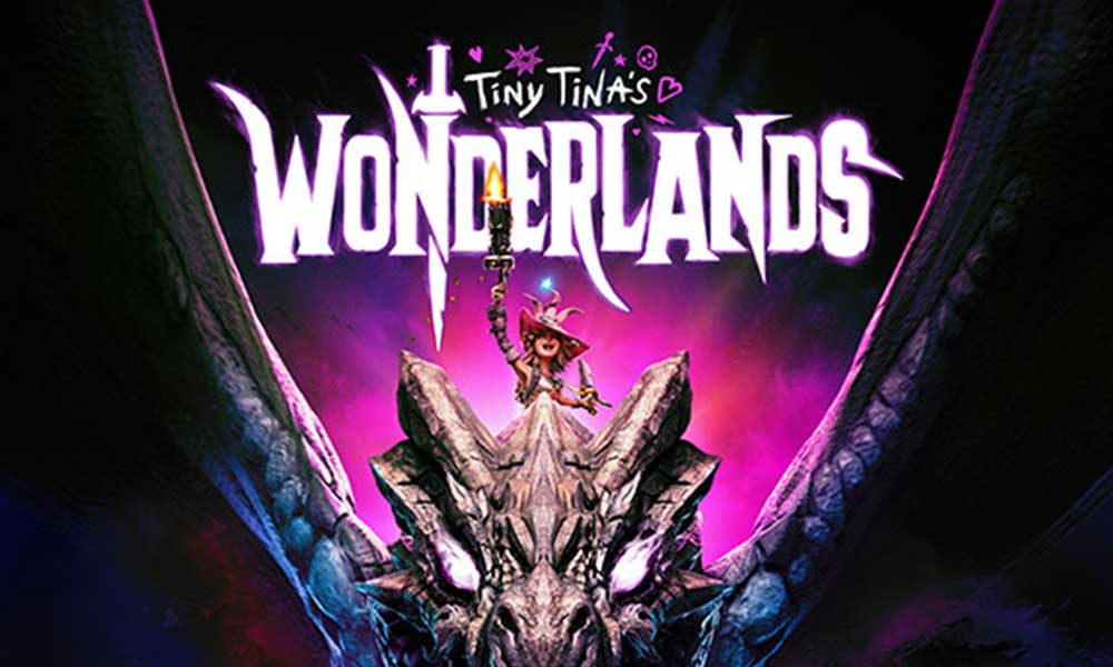 Fix: Tiny Tina's Wonderlands Multiplayer Not Working on PC, Xbox Series, PS4, PS5