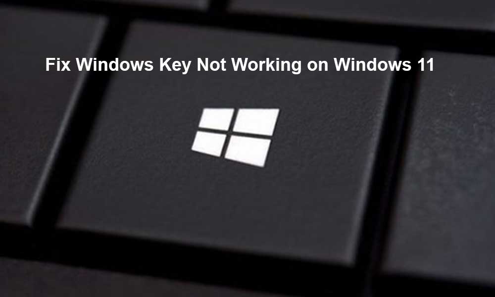 How to Fix Windows Key Not Working on Windows 11