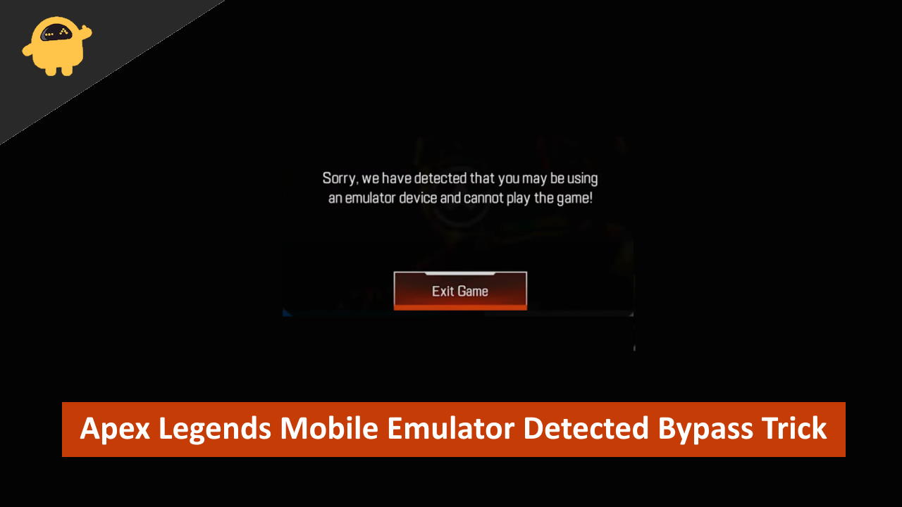 Apex Legends Mobile Emulator Detected Bypass Trick 2022
