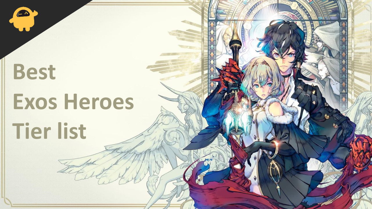 Best Exos Heroes Tier list