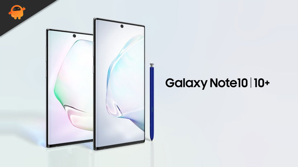 Fix: Samsung Galaxy Note 10 And Note 10 Plus Battery Draining Issue