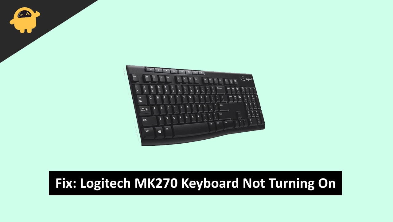Fix Logitech MK270 Keyboard Not Turning On