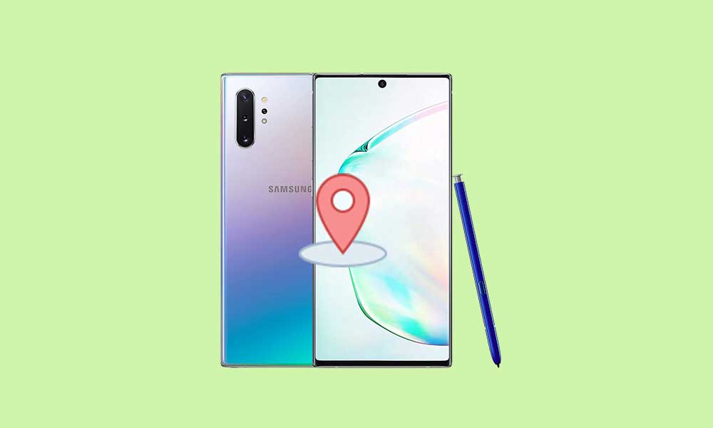 Fix: Samsung Galaxy Note 10 and Note 10 Plus GPS Issues
