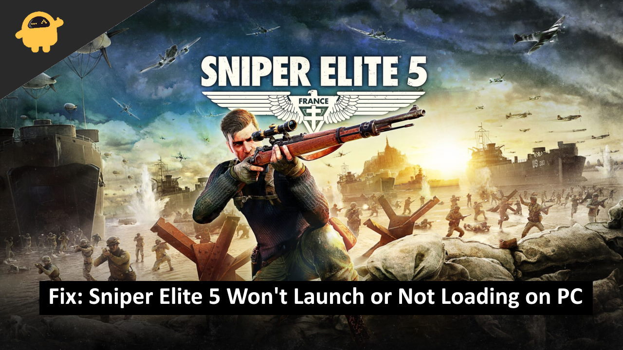 Fix: Sniper Elite 5 Won’t Launch or Not Loading on PC