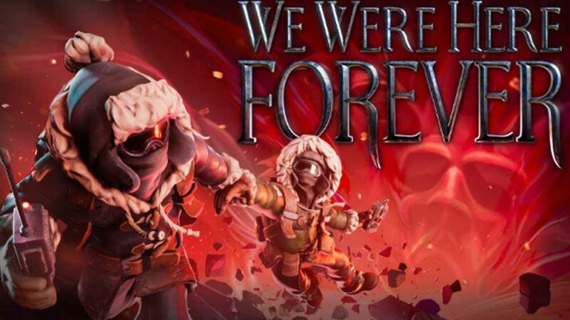 Fix: We Were Here Forever Crashing on PC