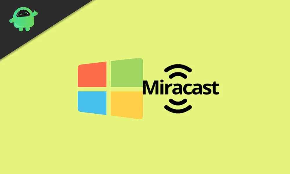 Miracast not working on Windows 11 and 10