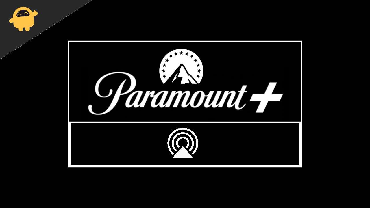 Fix Paramount Plus Airplay Not Working or Only Sound